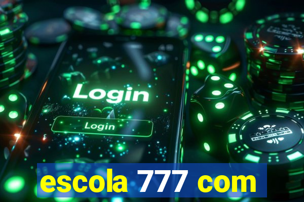 escola 777 com